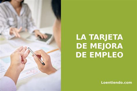 tarjeta mejora de empleo sepe|Mejora de empleo: Qué es y cómo solicitar la tarjeta。